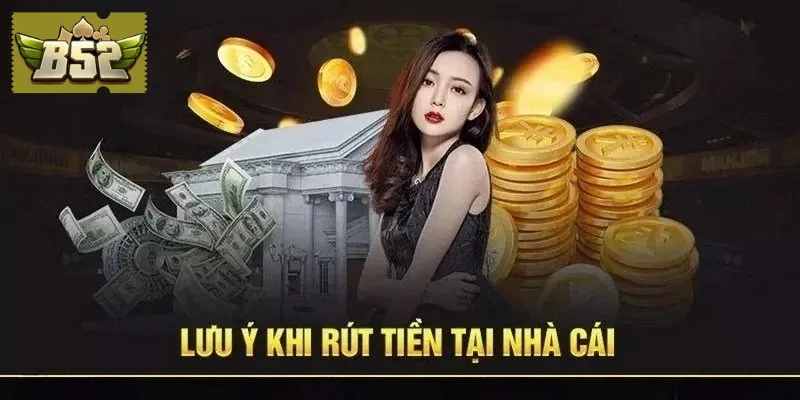 Cần nắm một số lưu ý quan trọng khi thực hiện thao tác rút tiền Cần nắm một số lưu ý quan trọng khi thực hiện thao tác rút tiền