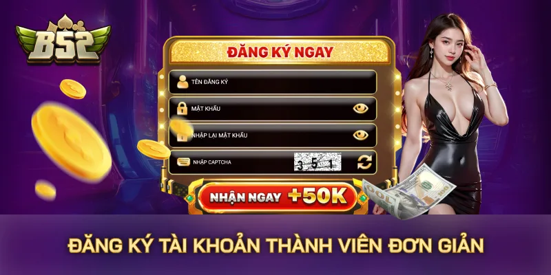 Đăng ký tài khoản thành viên đơn giản Đăng ký tài khoản thành viên đơn giản
