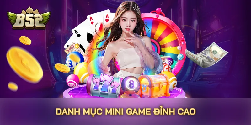 Danh mục mini game đỉnh cao Danh mục mini game đỉnh cao