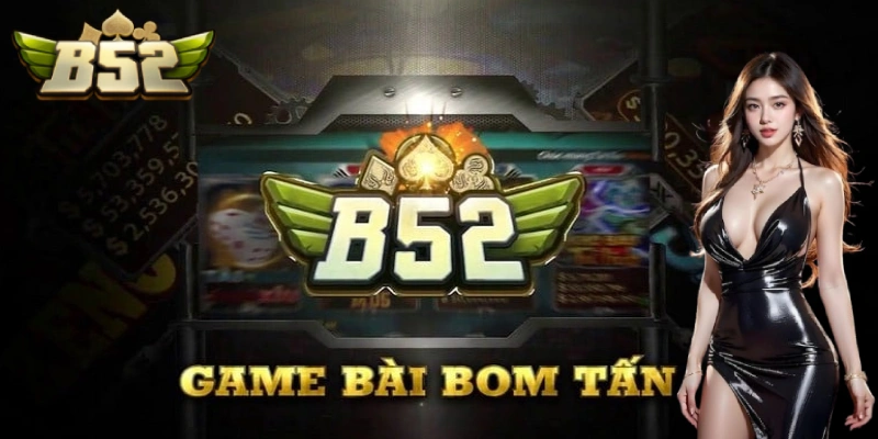 Giới thiệu B52 CLUB , sân chơi cá cược game đổi thưởng uy tín Giới thiệu B52 CLUB , sân chơi cá cược game đổi thưởng uy tín