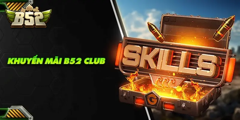 Lưu ý khi tham gia khuyến mãi B52 CLUB Lưu ý khi tham gia khuyến mãi B52 CLUB
