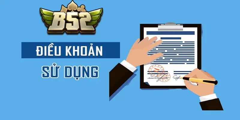 Nắm chắc điều khoản dịch vụ B52 CLUB giúp bạn tránh mọi rủi ro cá cược Nắm chắc điều khoản dịch vụ B52 CLUB giúp bạn tránh mọi rủi ro cá cược