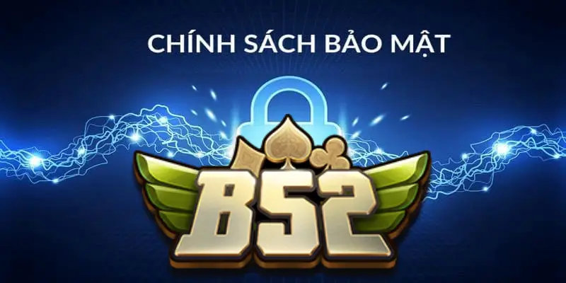 Người chơi phải chịu trách nhiệm bảo mật tài khoản đăng nhập B52 CLUB của mình Người chơi phải chịu trách nhiệm bảo mật tài khoản đăng nhập B52 CLUB của mình